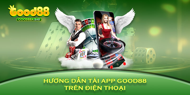 Hướng dẫn tải app GOOD88 trên điện thoại