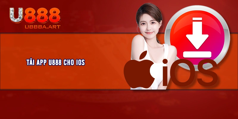 Tải app U888 cho iOS